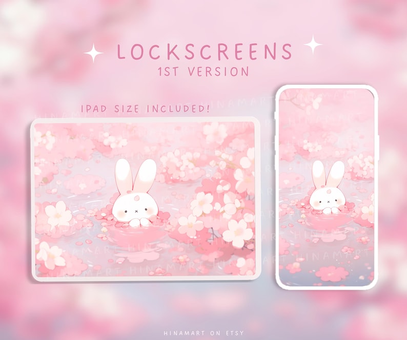 May include: Pink digital lockscreens with a bunny in a floral design. The text "LOCKSCREENS 1ST VERSION" and "IPAD SIZE INCLUDED!" are visible. The image is designed for both iPad and phone.