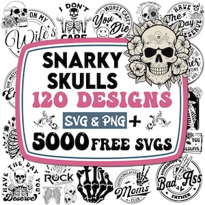 Snarky Skulls Bundle | Adult Humor Svg | Sarcastic Bundle Svg | Funny Skeleton Bundle Svg | Skeleton Svg |Sassy Bundle Svg|Snarky Skulls Png