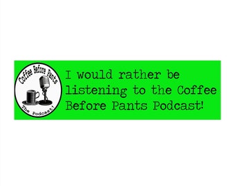 Bumper Sticker-Coffee Before Pants