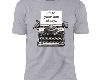 Write Your Own Story-Write Your Own Story-NL3600 Premium Short Sleeve T-Shirt