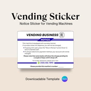 May include: A white and blue vending machine notice sticker with the text "Vending Business" and "Notice". The sticker provides instructions for use and contact information. The words "Downloadable Template" are also visible.