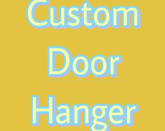 Custom Door Hanger