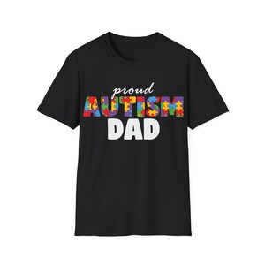 Proud Autism Dad Shirt, Autism Awareness Tee Shirt, Father&#39;s Day, Gift for Husband, Autism Support