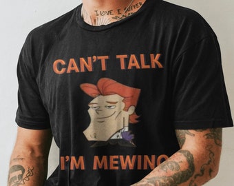 Ich kann nicht sprechen, ich bin Mewing lustiges grafisches T-Shirt, lustiges T-Shirt, Dexter T-Shirt, Mewing T-Shirt, kann nicht sprechen, ich bin Mewing, Dexter's Labor