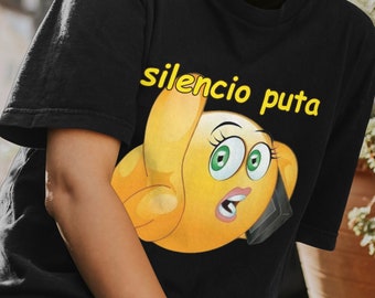 Silencio Puta Emoji Lustiges grafisches T-Shirt, Unhinged T-Shirt, lustiges T-Shirt, Meme T-Shirt, Emoji T-Shirt, lustiges Emoji T-Shirt, verfluchtes T-Shirt
