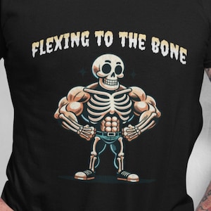 Flexing To The Bone Funny Graphic T-shirt, Halloween T-shirt, Gym Pump Cover T-shirt For Halloween, Unhinged T-shirt, Spooky Halloween Tee