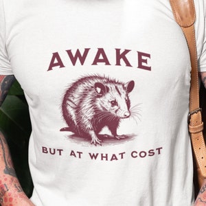 Awake But At What Cost Funny Graphic T-shirt, Funny Rat T-shirt, Literally Me T-shirt, Unhinged T-shirt, Cursed T-shirt, Dank Meme T-shirt