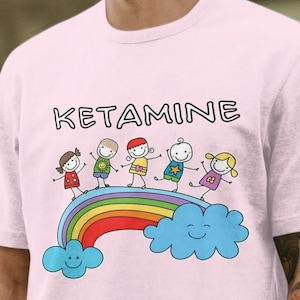 Ketamine Funny T-shirt, Meme Tee, Cursed Tee, Unhinged Tee, Embarrassing Funny Tee, Satire Tee, Vacation Funny T-shirt, Dank Meme, Ugly Tee