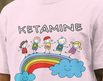 Ketamine Funny T-shirt, Meme Tee, Cursed Tee, Unhinged Tee, Embarrassing Funny Tee, Satire Tee, Vacation Funny T-shirt, Dank Meme, Ugly Tee