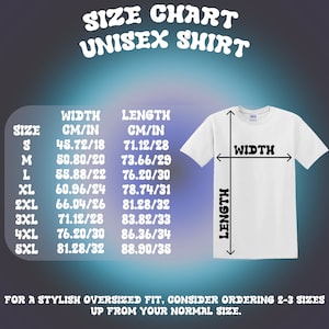 May include: Size chart for a unisex shirt with measurements in centimetres and inches. The chart shows the width and length of the shirt in different sizes, from S to 5XL. The chart also includes a diagram of a shirt with the width and length labelled.