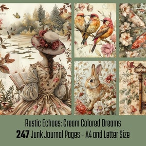 Könnte beinhalten: Eine Sammlung von Junk-Journal-Seiten im Vintage-Stil mit Illustrationen von Blumen, Vögeln und Natur. Die Seiten zeigen eine Frau in Kleid und Hut, Vögel auf einem Ast, Koi-Fische, ein Kaninchen und einen Schlüssel. Der Text lautet "Rustic Echoes: Cream Colored Dreams" und "247 Junk Journal Pages - A4 und Letter Size."
