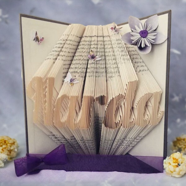Folded Book Art, Any Name or Design, Perfect Personalised Custom Gift Idea, Extra Special Gift, Unique Gift for Any Occasion