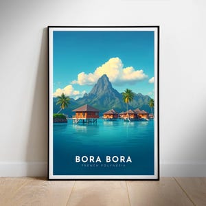 Póster de viaje de Bora Bora, arte mural imprimible digital, Polinesia Francesa, descarga instantánea, decoración colgante, regalo para casa nueva.