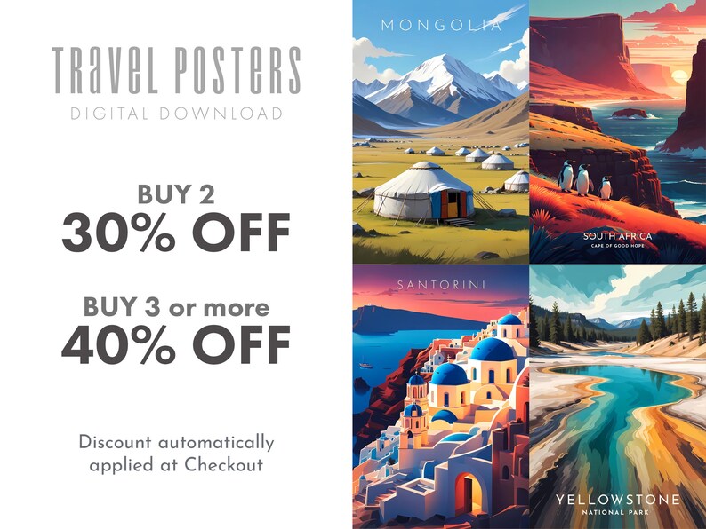 Puede incluir: Un anuncio de descarga digital para p&oacute;sters de viaje con cuatro ubicaciones diferentes: Mongolia, Sud&aacute;frica, Santorini y el Parque Nacional de Yellowstone. El anuncio incluye una oferta de descuento para comprar varios p&oacute;sters: compra 2, obt&eacute;n un 30% de descuento; compra 3 o m&aacute;s, obt&eacute;n un 40% de descuento. El descuento se aplica autom&aacute;ticamente al finalizar la compra.