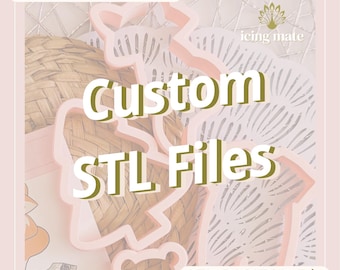 STL File - Custom Requests