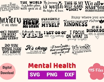 115 Files Mental Health Bundle, Self Care, Quotes, PNG SVG DXF Graphic Design, Sublimation, Cricut, Print On Demand, T-Shirt, Commercial Use