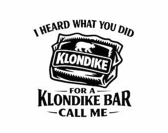 Ich habe gehört, was Sie für eine Klondike-Bar getan haben