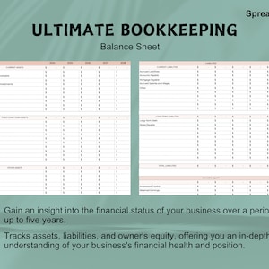 May include: A spreadsheet titled "Ultimate Bookkeeping" with a balance sheet template. The spreadsheet is designed to track assets, liabilities, and owner's equity over a period of up to five years. The spreadsheet includes columns for each year from 2024 to 2028.