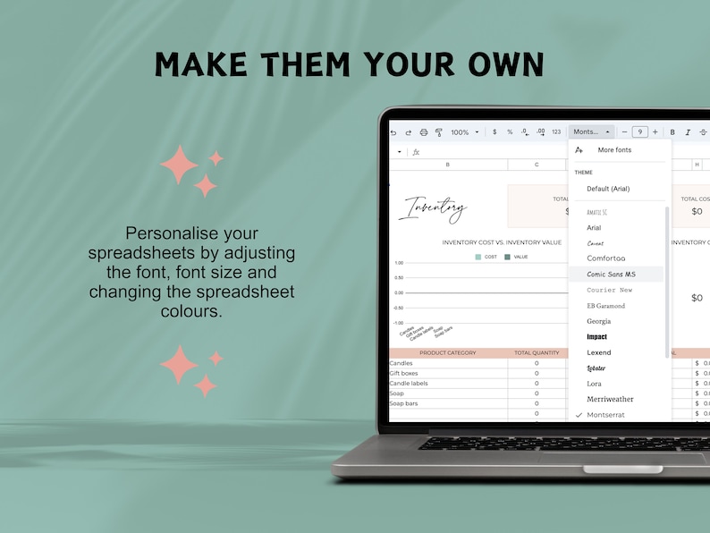 May include: A laptop computer screen displaying a spreadsheet with the title "Inventory". The spreadsheet is used to track inventory costs and values. The spreadsheet is customizable with different fonts and colors. The text "Make Them Your Own" is displayed at the top of the image.