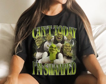 Can't Today I'm Swamped Shirt, Shrek Funny Trending Shirt, Fiona and Shrek Tshirt, Funny Shrek Trending Tee, Shrek Face Meme Shirt