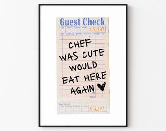 Chef Was Cute Would Eat Here Again | Guest Check Wall Art Print Décor (Digital Download)