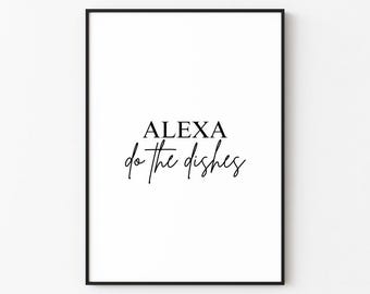 Alexa, Do The Dishes | Kitchen/Bar Wall Art Print Décor (Digital Download)