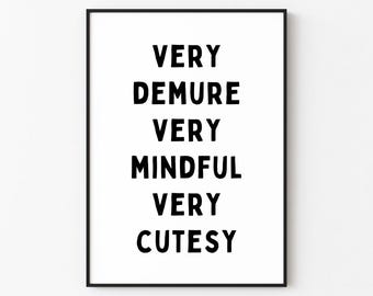 Very Demure Very Mindful Very Cutesy | Wall Art Print Décor (Digital Download)