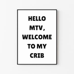 Hello MTV Welcome To My Crib Print | Digital Download | Download, Print, Frame | Printable Wall Art