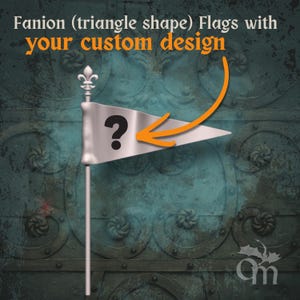 May include: A silver fanion flag with a question mark and the text "Fanion (triangle shape) Flags with your custom design". The flag is mounted on a silver pole with a fleur-de-lis finial. An orange arrow points to the flag.
