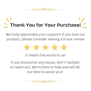 May include: White background with the text "Thank You for Your Purchase!" in black. The text is accompanied by gold star icons and decorative flourishes. The message expresses gratitude for support and encourages a 5-star review.