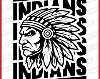 Indians SVG, Indians PNG, Indians SVG Cricut, Cutfile, Indians School Mascot, Indians Gift, T Shirt, Sillhoutte Indians, Indians Sublimation