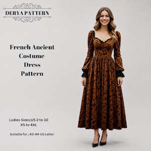 May include: A brown dress with a black floral pattern, long sleeves with black cuffs, and a sweetheart neckline with black lace trim. Text reads: DERYA PATTERN, French Ancient Costume Dress Pattern, Ladies Sizes; US 2 to 30, XS to 4XL, Suitable for; A0-A4-US Letter.