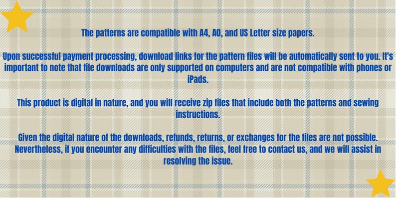 May include: Digital sewing pattern information displayed on a plaid background. Text includes details about file compatibility with A4, A0, and US Letter size papers, download instructions, and refund policies. Two yellow stars are in the image.