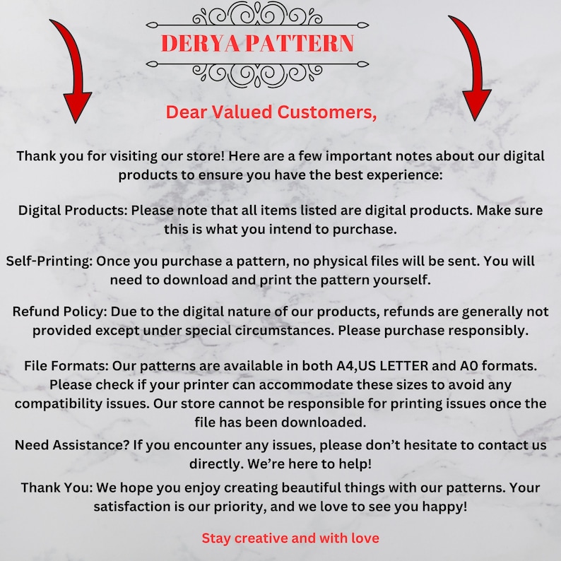 May include: A white background with text that reads "DERYA PATTERN" and "Dear Valued Customers". The text provides information about digital products, self-printing, refund policies, and file formats. Red arrows point towards the text.