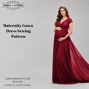 May include: A burgundy maternity gown sewing pattern by Derya Pattern. The gown features a V-neckline, short sleeves, and a floor-length skirt. Text includes Maternity Gown Dress Sewing Pattern, Ladies Sizes US 2 to 30, XS to 4XL, and A4-A0-US Letter.