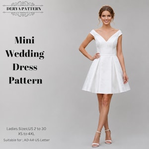 May include: A white mini wedding dress with a V-neckline and a pleated skirt. Text reads: DERYA PATTERN, Mini Wedding Dress Pattern, Ladies Sizes; US 2 to 30, XS to 4XL, Suitable for; A0-A4-US Letter. The dress features a fitted bodice and short hemline.
