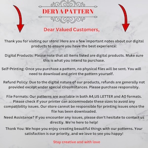 May include: An informational notice from DERYA PATTERN with red arrows pointing down. The text explains that all items are digital products for self-printing, outlines the refund policy, lists A4, US LETTER, and A0 file formats, and offers assistance.