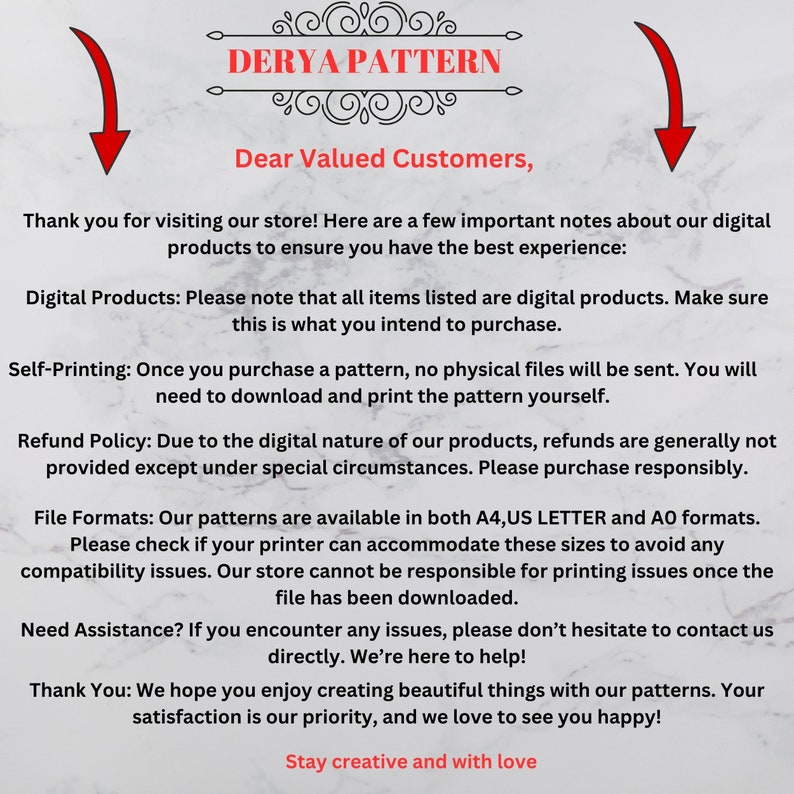 May include: An informational notice from DERYA PATTERN with red arrows pointing down. The text explains that all items are digital products for self-printing, outlines the refund policy, lists A4, US LETTER, and A0 file formats, and offers assistance.