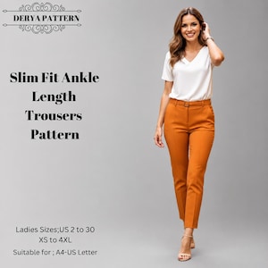 May include: A white short-sleeved V-neck top and slim-fit ankle-length trousers in a solid mustard-orange color. The text DERYA PATTERN, Slim Fit Ankle Length Trousers Pattern, Ladies Sizes US 2 to 30 XS to 4XL, and Suitable for A4-US Letter is visible.