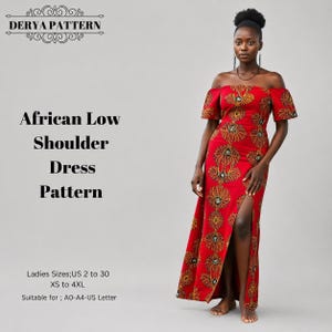 May include: A red off-the-shoulder maxi dress featuring a repeating circular orange and brown floral pattern and a high side slit. Text on the left reads DERYA PATTERN, African Low Shoulder Dress Pattern, Ladies Sizes; US 2 to 30, XS to 4XL.