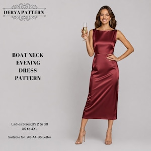 Op de afbeelding: Een mouwloze, kuitlange bordeauxrode satijnen jurk met een boothals en een getailleerd lijfje. De tekst DERYA PATTERN, BOAT NECK EVENING DRESS PATTERN, Ladies Sizes; US 2 to 30, XS to 4XL, en Suitable for; A0-A4-US Letter is zichtbaar.