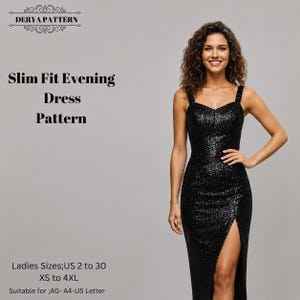 May include: A slim fit evening dress pattern by Derya Pattern featuring a black sequined floor-length gown with a sweetheart neckline, thick straps, and a high side slit. Text includes: Derya Pattern, Slim Fit Evening Dress Pattern, Ladies Sizes; US 2 to 30, XS to 4XL, Suitable for; A0- A4-US Letter.