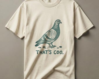Thats Coo Pigeon Shirt, Comfort Colors Tee for Bird Lovers