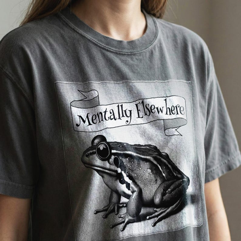 Mentally Elsewhere Frog Shirt, Comfort Colors Tee, Dark Humor Graphic image 4