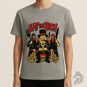 Eat The Rich T-Shirt | Anti-Capitalist Political Graphic Tee, Punk Protest Shirt, Anarchist Streetwear, Satire Rich Elite Design, Bold Rebel