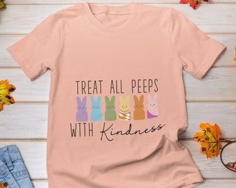 Treat All Peeps With Kindness Shirt, Teachers Easter Shirt, Teacher Bunny Shirt Gift, Gift For Teacher, Mom Gift, Teachers Easter Day Outfit