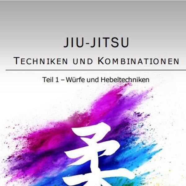 Jiu-Jitsu Techniken & Kombinationen - Würfe und Hebeltechniken