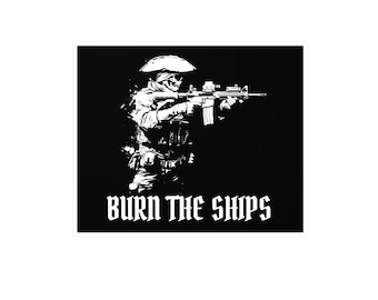 BURN THE SHIPS Vinyl Decal