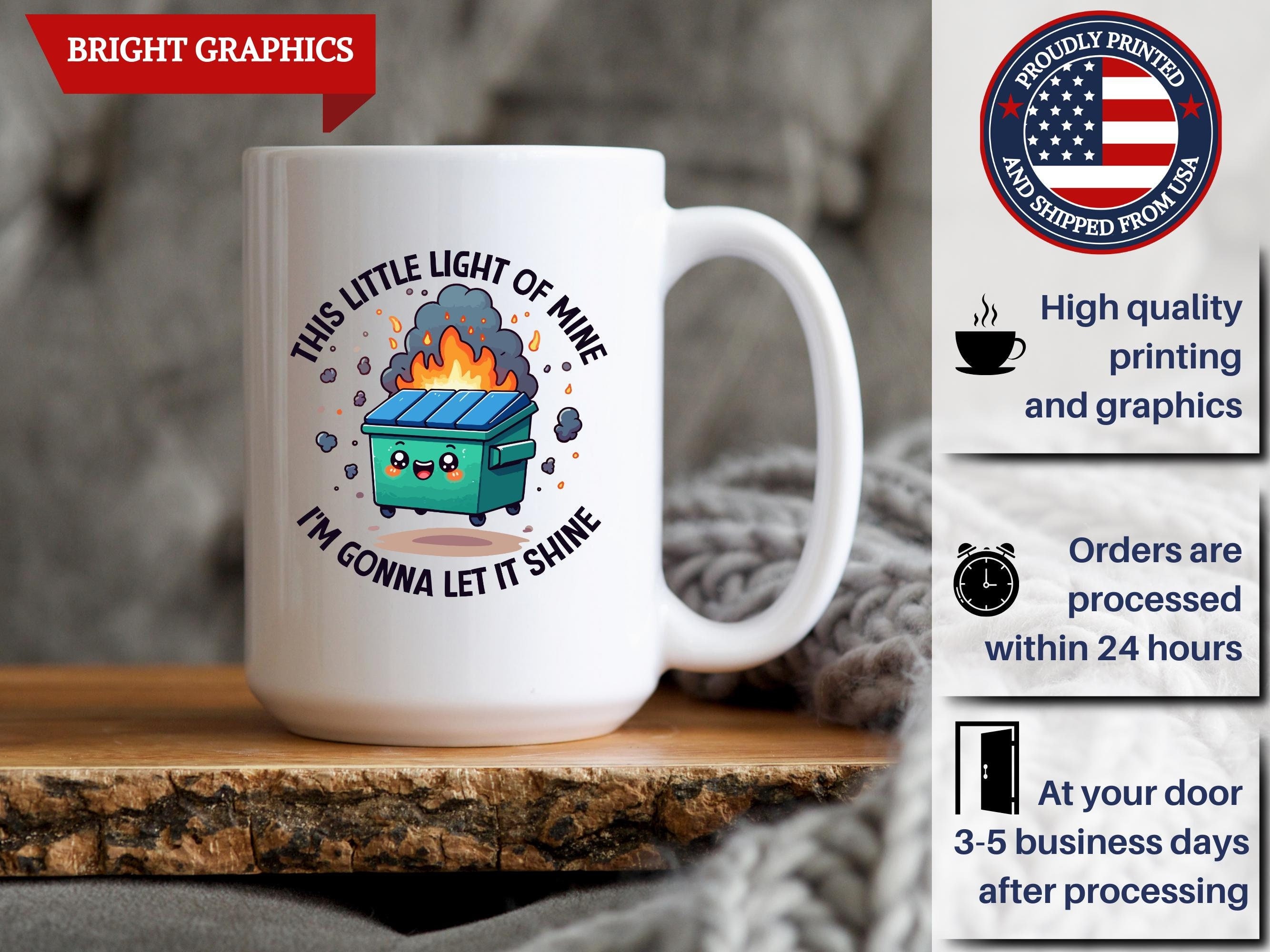 Dumpster Fire Coffee Mug, This Little Light of Mine I'm Gonna Let it 11 oz. Standard White Mug