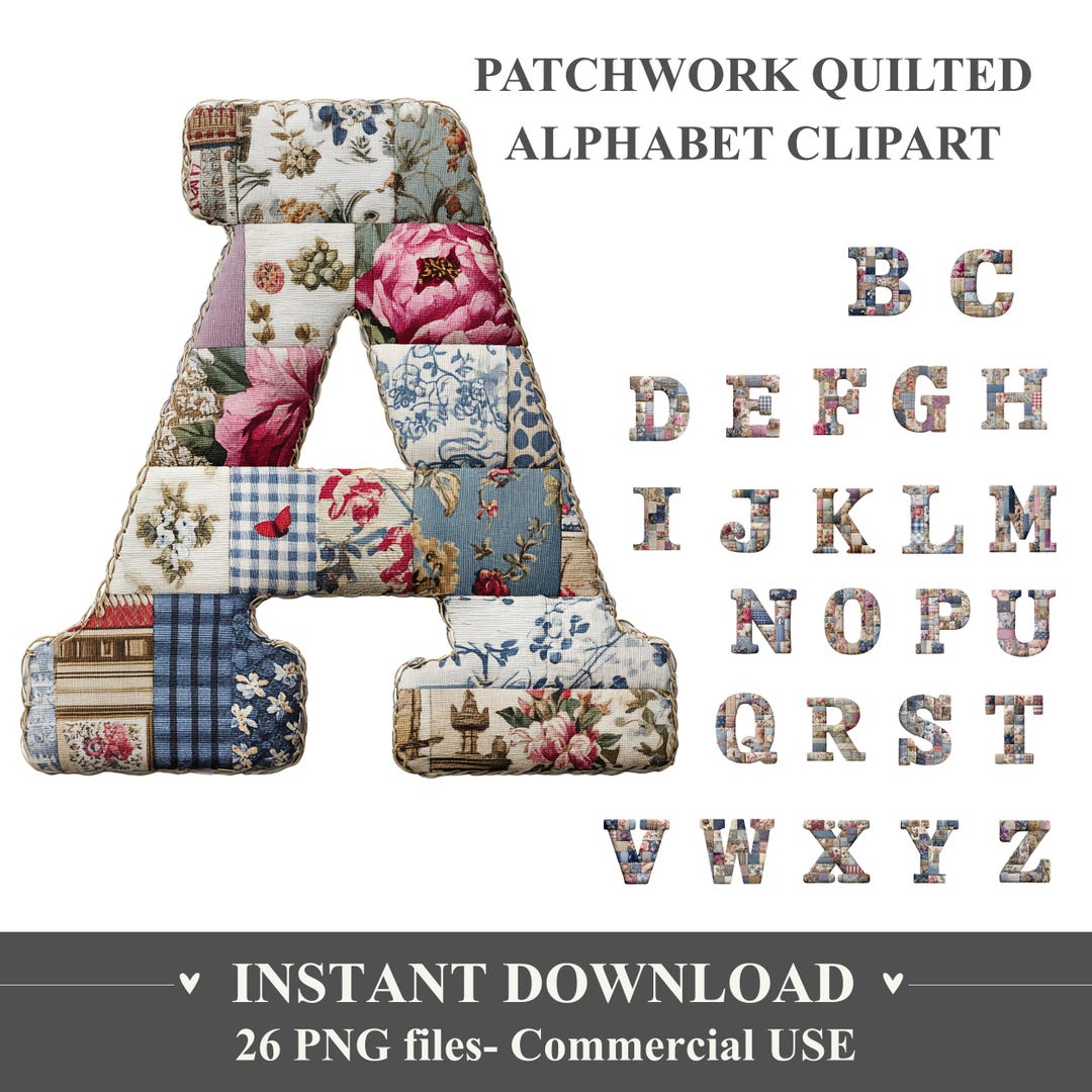 Patchwork Quilted Alphabet Clipart PNG, Vintage Floral Fabric Letters ...